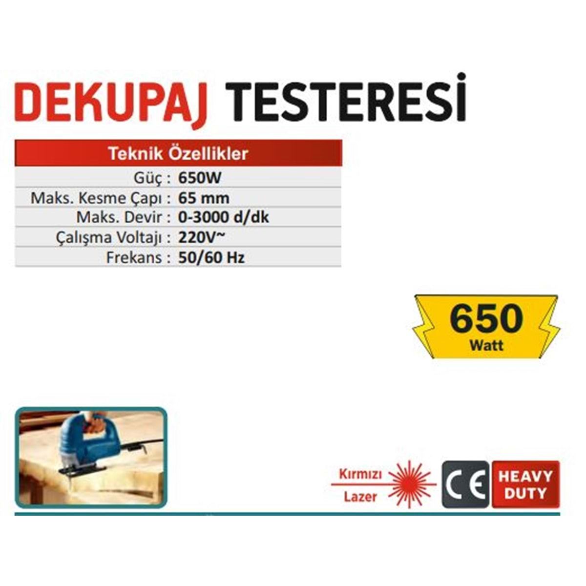 CMC 65mm DEKUPAJ TESTERESİ 650W